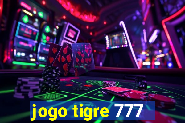 jogo tigre 777 - Cemstoretec